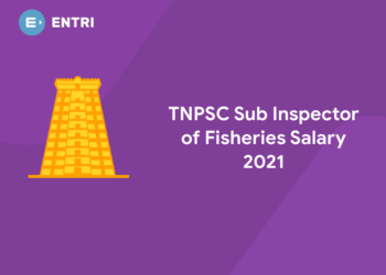 TNPSC Sub Inspector of Fisheries Salary 2021