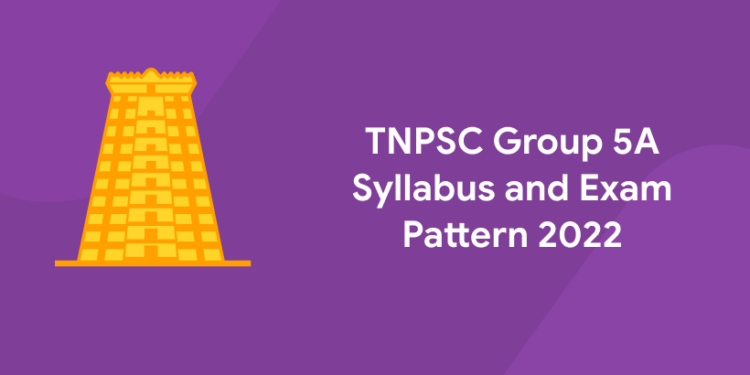 TNPSC group 5a syllabus 2022 exam pattern