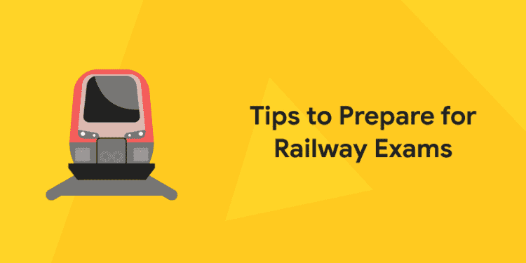 Tips to Prepare for Railway Exams