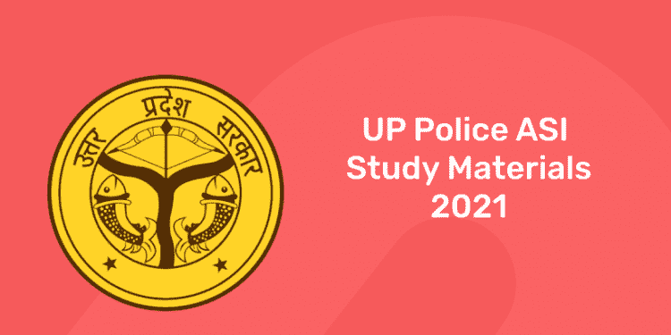 UP Police ASI Study Materials 2021