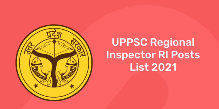 UPPSC Regional Inspector RI Posts List 2021