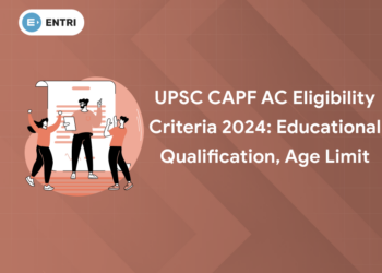 UPSC CAPF AC Eligibility Criteria