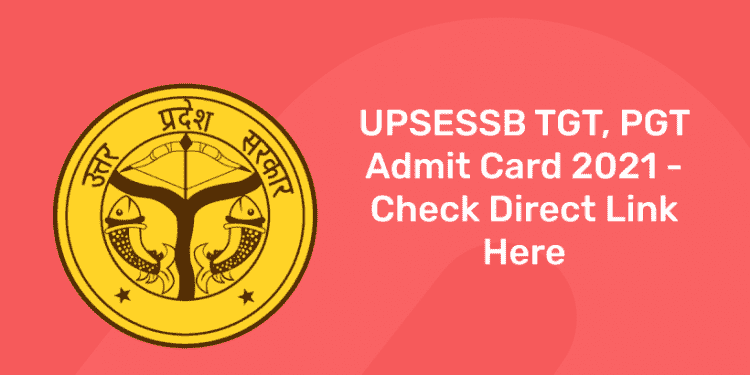 UPSESSB TGT, PGT Admit Card 2021