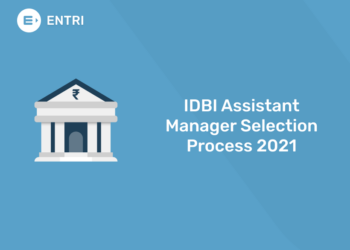 IDBI Assistant Manager Selection Process 2021