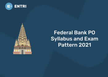 Federal Bank PO Syllabus and Exam Pattern 2021