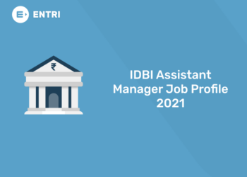 IDBI Assistant Manager Job Profile 2021