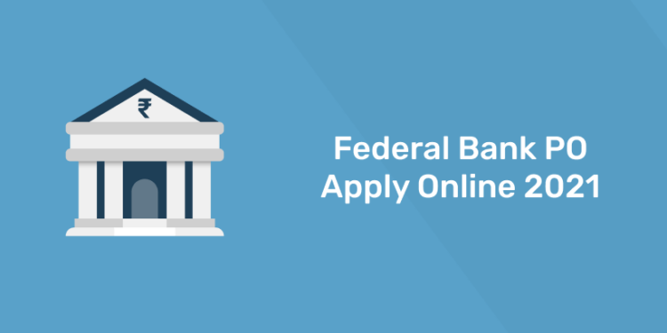 Federal Bank PO Apply Online 2021