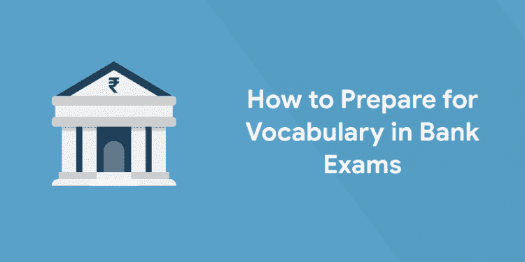 How to Prepare for Vocabulary in Bank Exams