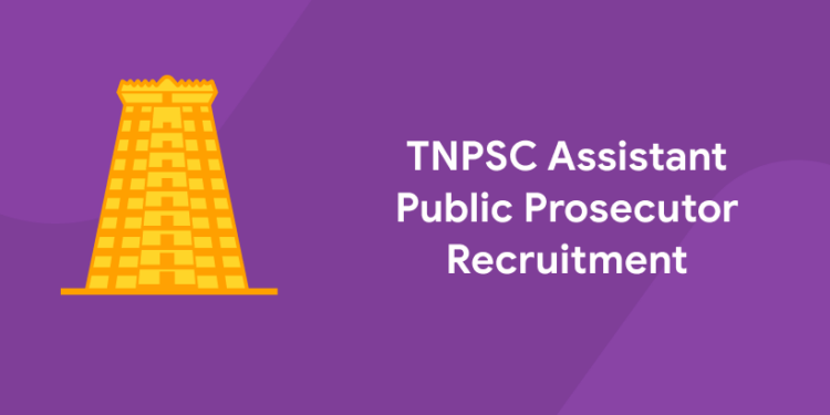 TNPSC Assistant Public Prosecutor Recruitment 2021