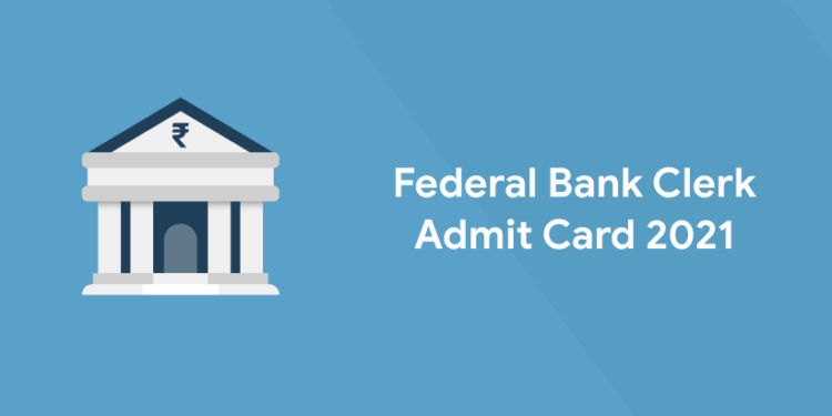 Federal Bank Clerk Admit Card 2021