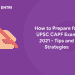 How to Prepare for UPSC CAPF Exam 2021 - Tips and Strategies