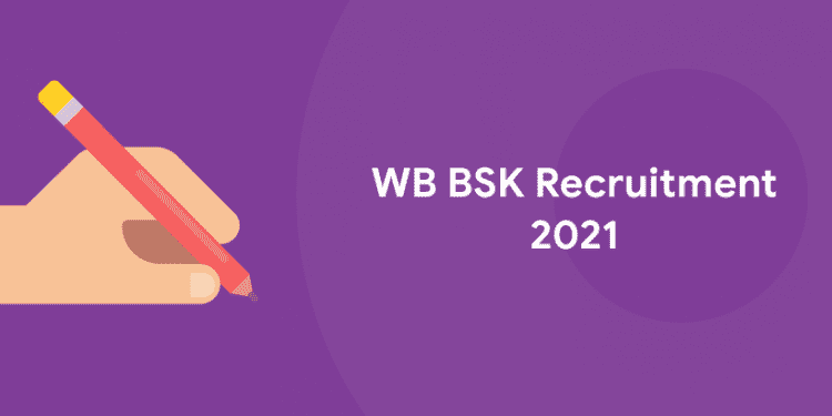 WB BSK Recruitment 2021