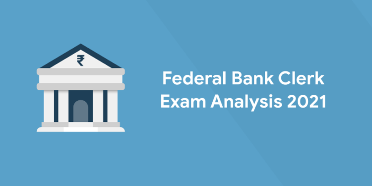 Federal Bank Clerk Exam Analysis 2021