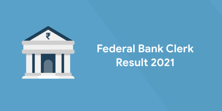 Federal Bank Clerk Result 2021