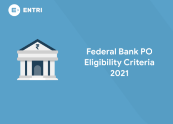 Federal Bank PO Eligibility Criteria 2021