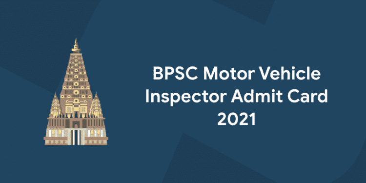 BPSC Motor Vehicle Inspector Admit Card 2021