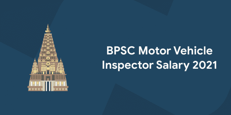 BPSC motor vehicle inspector salary 2021