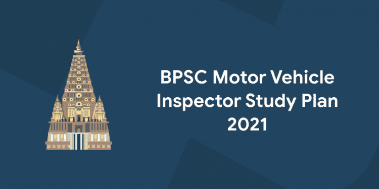 BPSC Motor Vehicle Inspector Study Plan 2021