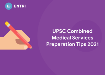 UPSC Combined Medical Services Preparation Tips 2021