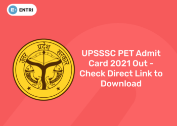 UPSSSC PET Admit Card 2021 Out - Check Direct Link to Download