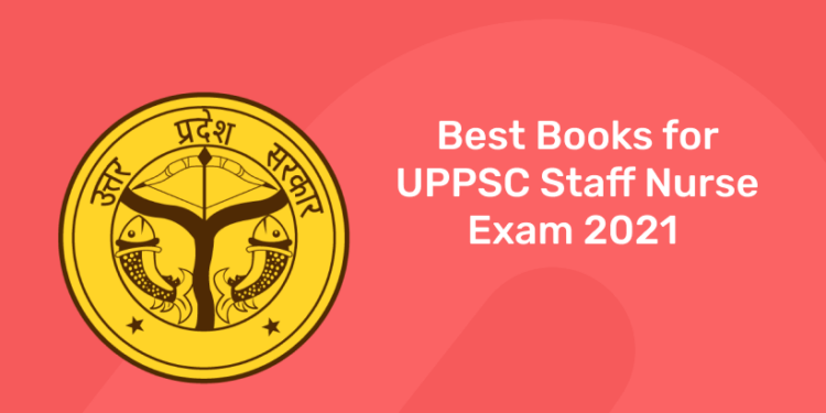 Best Books for UPPSC Staff Nurse Exam 2021