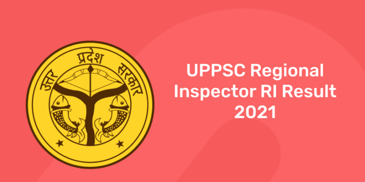 UPPSC Regional Inspector RI Result 2021