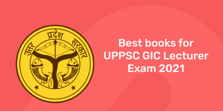 Best Books for UPPSC GIC Lecturer Exam 2021