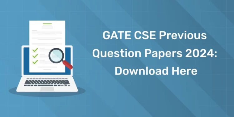 GATE CSE Previous Question Papers 2024 Download Here
