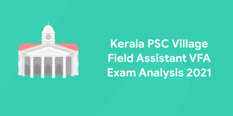 Kerala Psc Village Field Assistant Vfa Exam Analysis 2022 Entri Blog