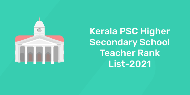 Kerala PSC higher secondary school teach rank list 2021