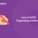 List of GATE Organizing Institutes