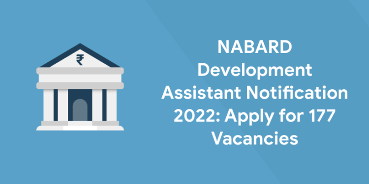 NABARD Development Assistant Notification 2022 Apply for 177 Vacancies