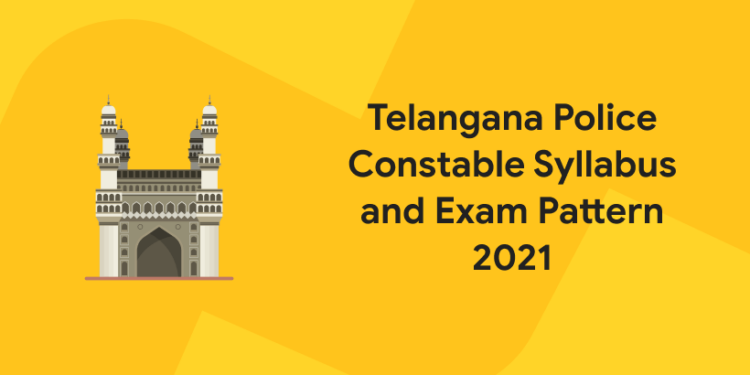 Telangana Police Constable Syllabus and Exam Pattern 2021