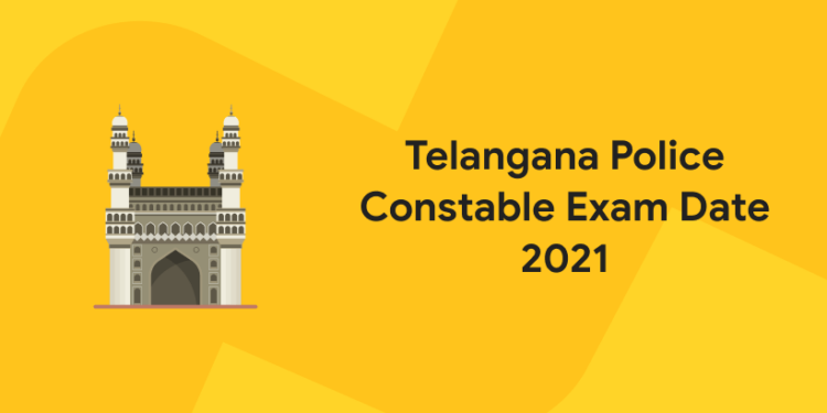 Telangana Police Constable Exam Date 2021