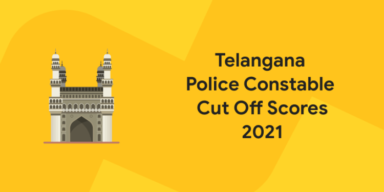 Telangana Police Constable Cut Off 2021