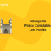 Telangana Police Constable Job Profile 2021