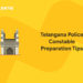 Telangana Police Constable Preparation Tips