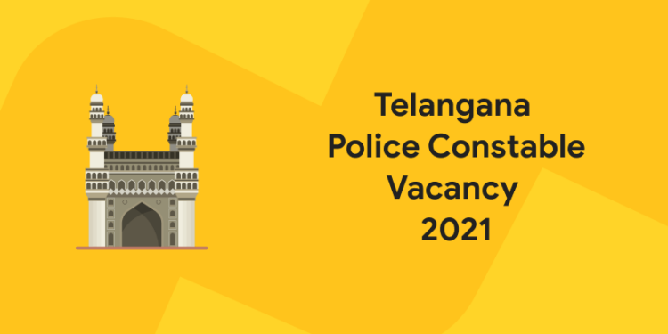 Telangana Police Constable Vacancy 2021