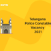 Telangana Police Constable Vacancy 2021