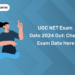 UGC NET Exam Date 2024