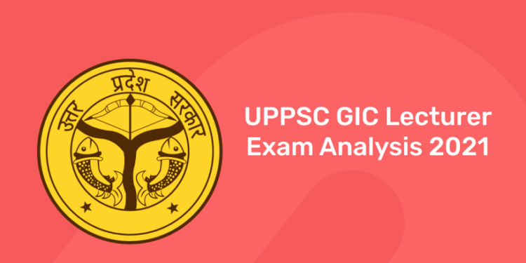 UPPSC GIC Lecturer Exam Analysis 2021