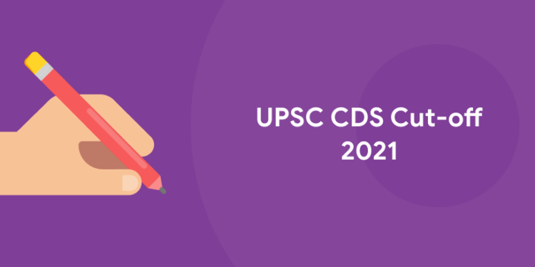 UPSC CDS Cut-off 2021
