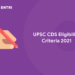 UPSC CDS Eligibility Criteria 2021