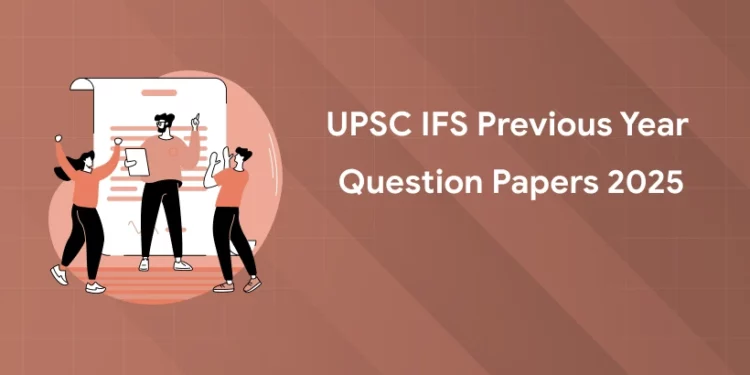 UPSC IFS Previous Year Question Papers