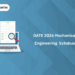 GATE 2026 Mechanical Engineering Syllabus PDF & Pattern | ME
