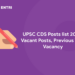 UPSC CDS Posts list 2024: Vacant Posts, Previous Year Vacancy
