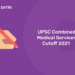 UPSC Combined Medical Services Cutoff 2021