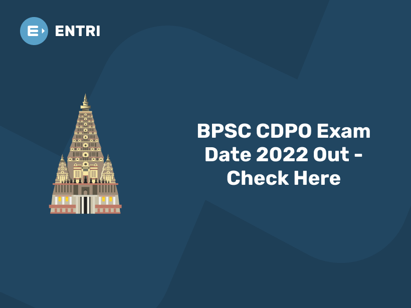 BPSC CDPO Exam Date 2022 Out - Check Here - Entri Blog