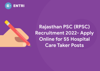 Rajasthan PSC (RPSC) Recruitment 2022- Apply Online for 55 Hospital Care Taker Posts