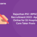 Rajasthan PSC (RPSC) Recruitment 2022- Apply Online for 55 Hospital Care Taker Posts